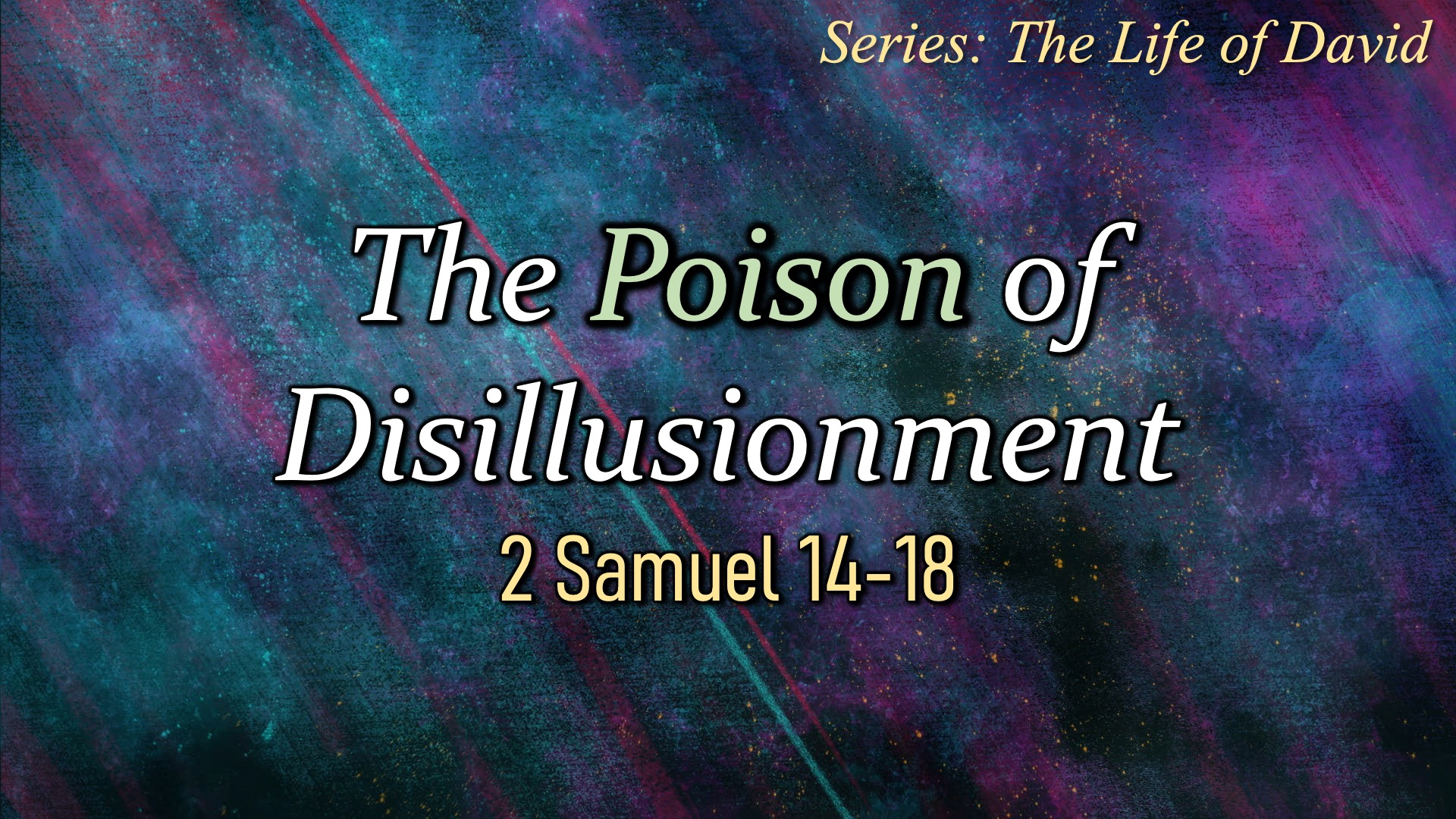 The Poison of Disillusionment (part 2)