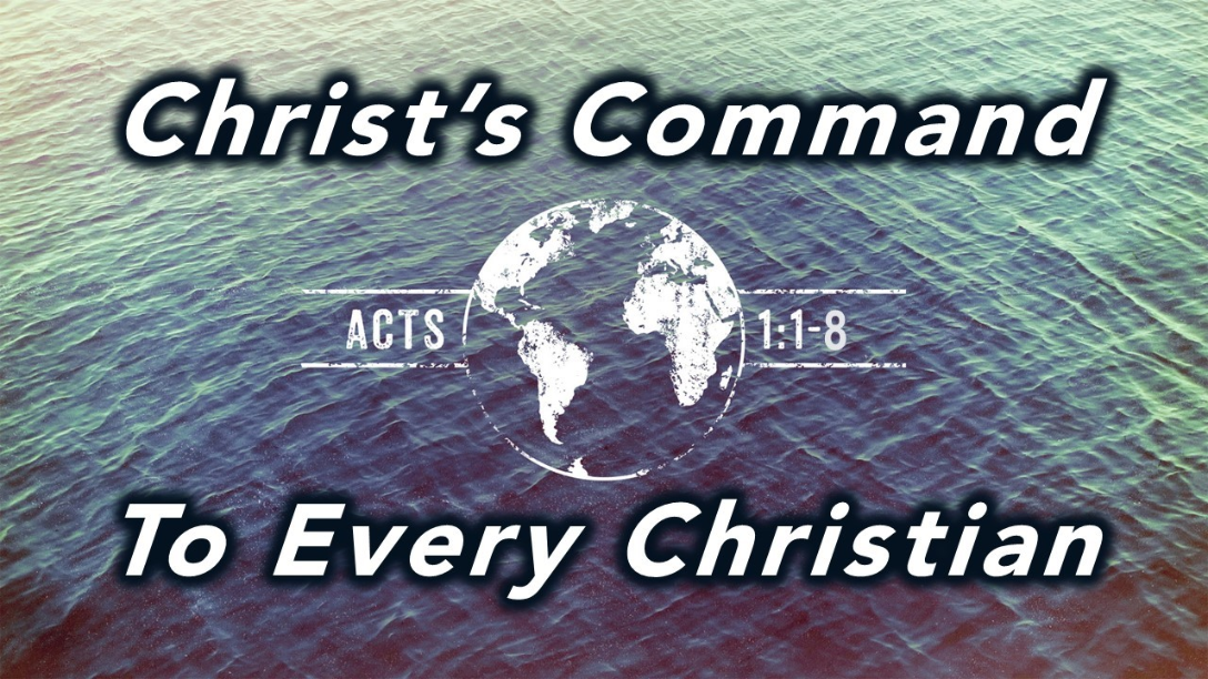 Christ's Command to Every Christian