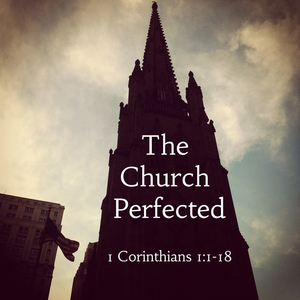The Church Perfected - Audio episode artwork