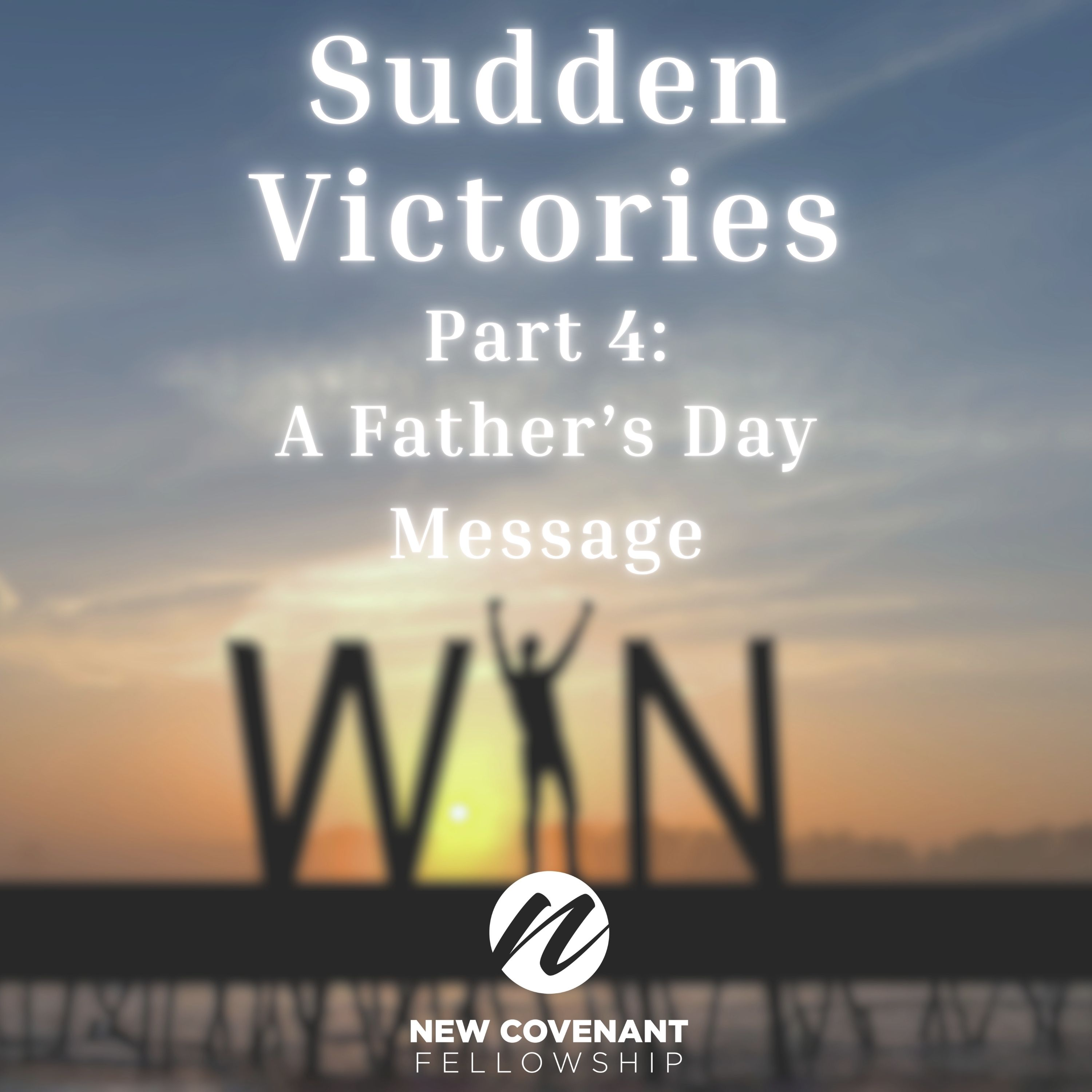 “Sudden Victories - Part 4: A Father's Day Message" - Audio episode artwork