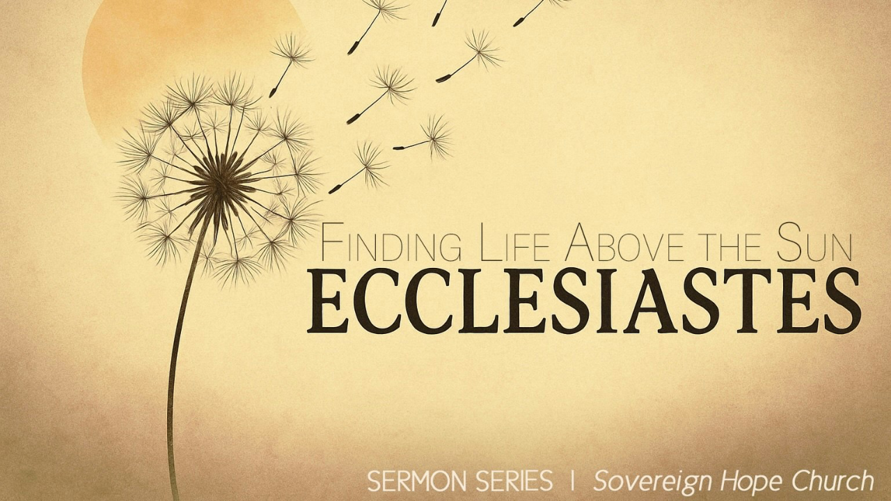 Where to Turn When You've Been Ecclesiasted - Ecclesiastes 5 - Audio