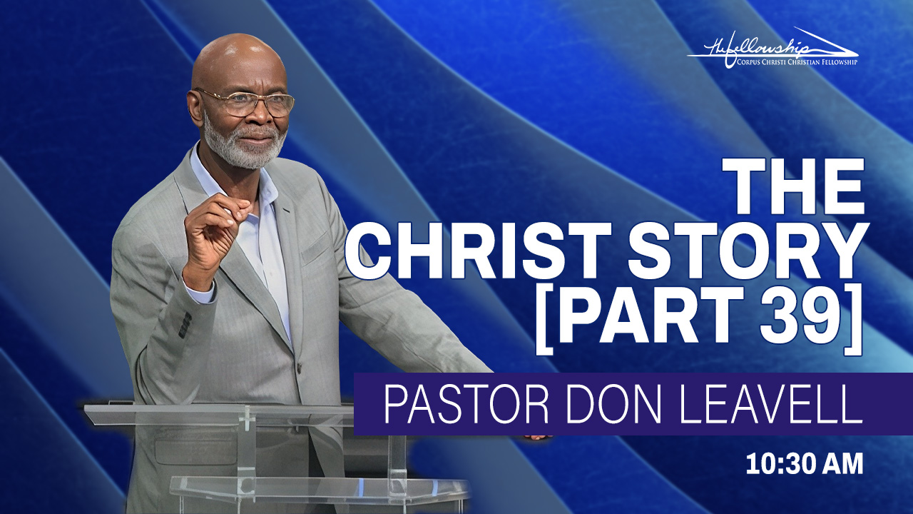 THE CHRIST STORY, PART 39  10:30 AM   9/14/25 - Video episode artwork