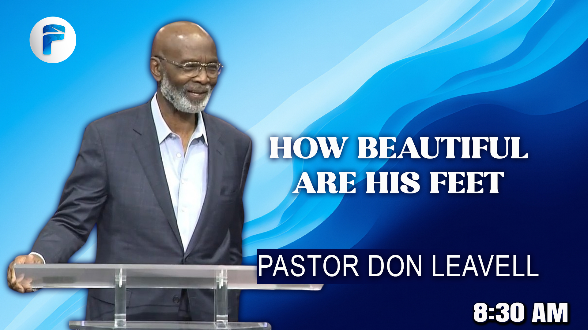 HOW BEAUTIFUL ARE HIS FEET   8:30 AM  3/15/26 - Video episode artwork