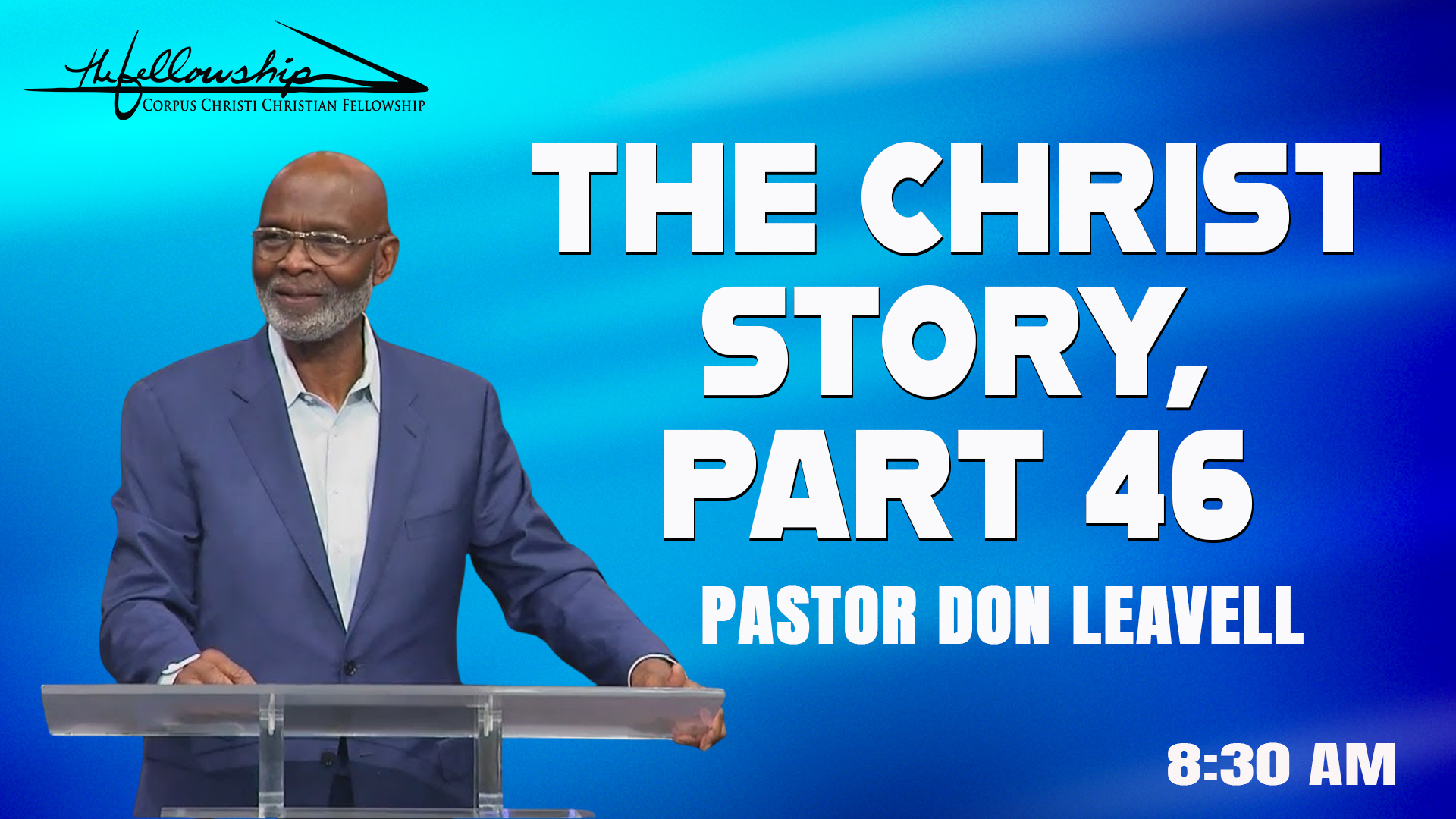 THE CHRIST STORY, PART 46  8:30 AM 10/26/25 - Video episode artwork