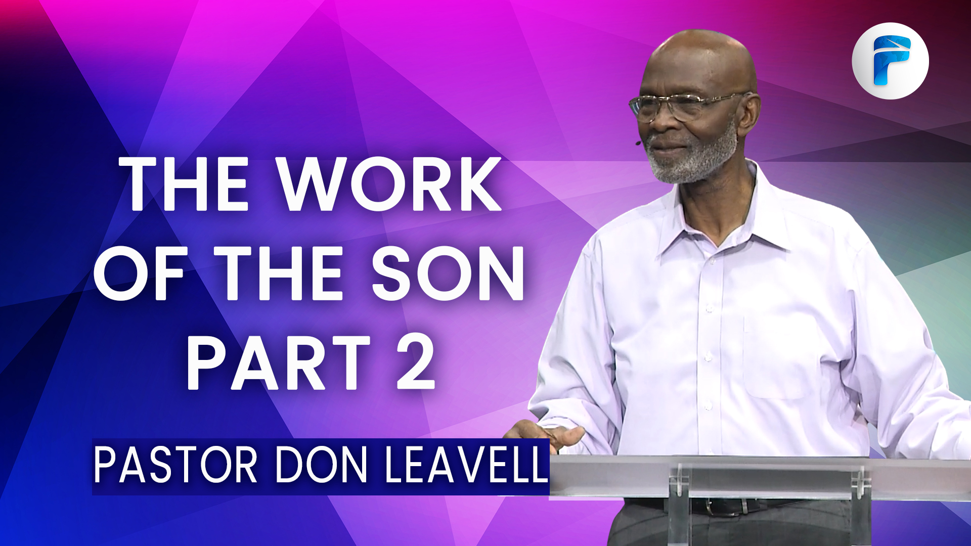 THE WORK OF THE SON, PART 2  7:00 PM  5/27/26 - Video episode artwork