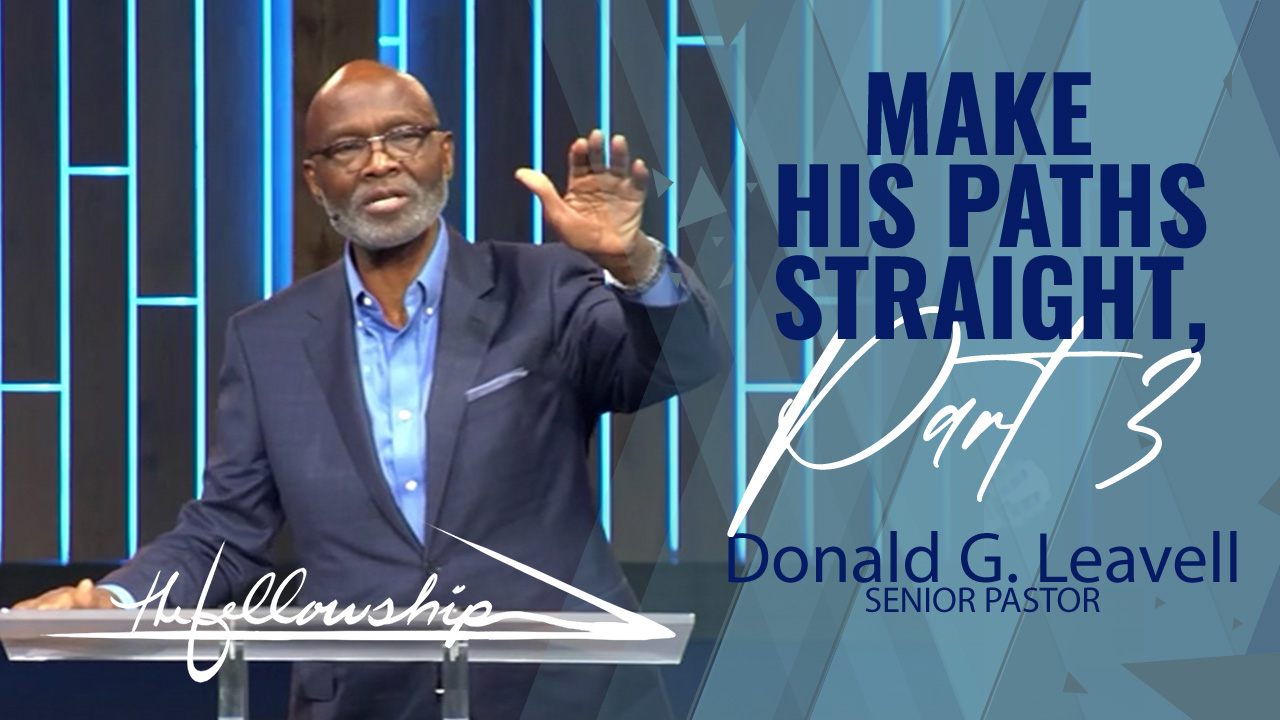 Make His Paths Straight, Part 3 10:30 AM 6/19/22 - Video episode artwork