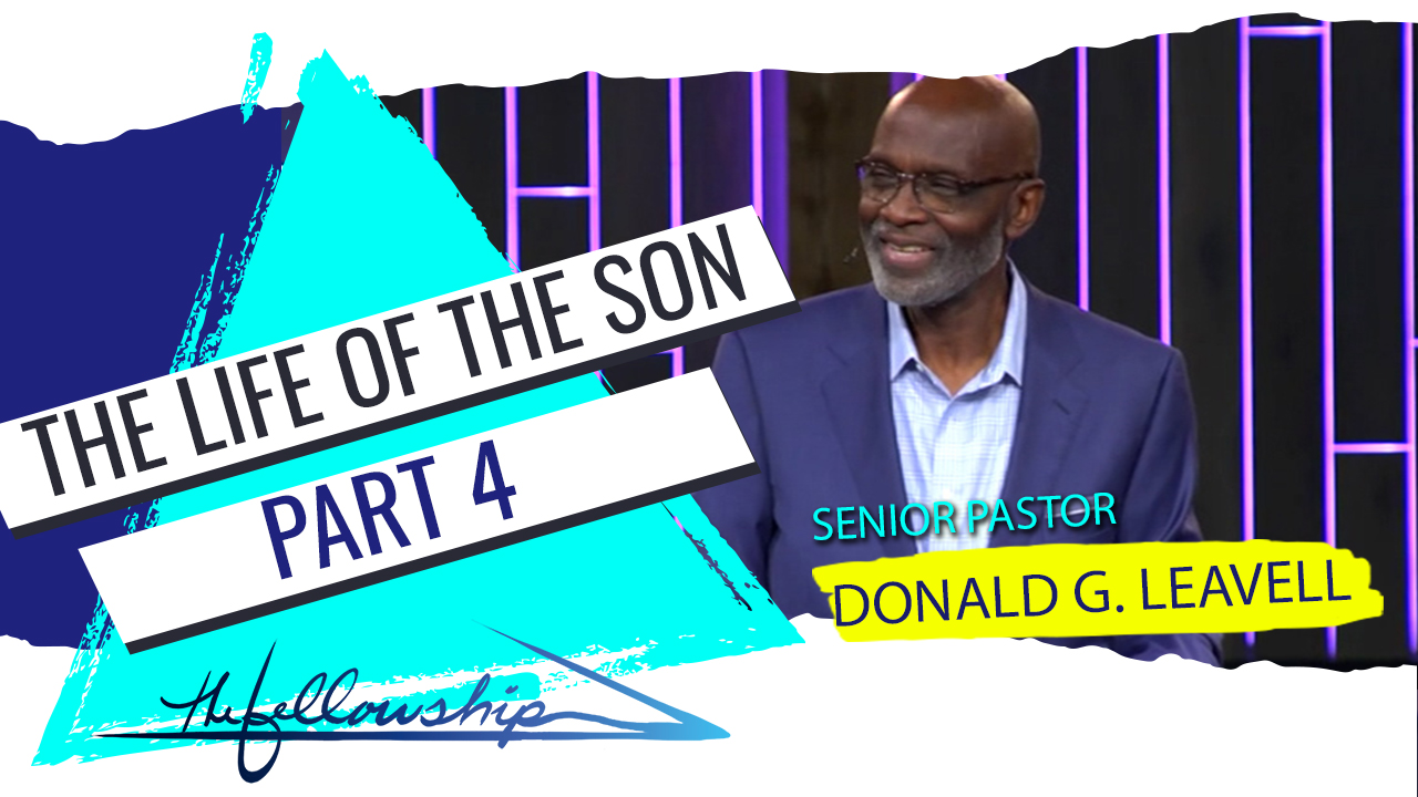 The Life Of The Son, Part 4  10:30 a.m.  6/27/21 - Audio episode artwork
