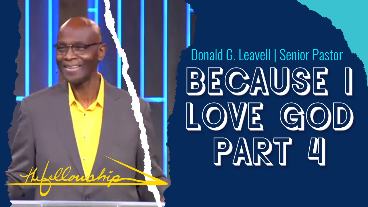 Because I Love God, Part 4 (Series - The Love Of God)   8:30 a.m. 9/27/20 - Video episode artwork