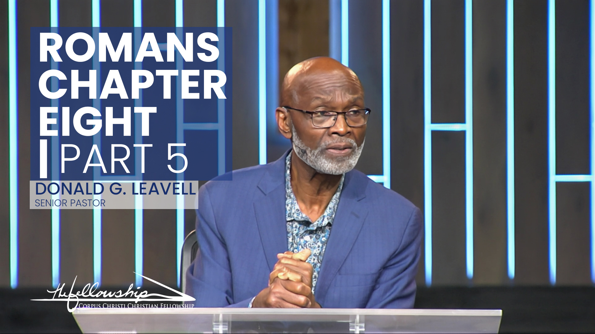 Romans Chapter Eight, Part 5   7:00 p.m. 6/21/23 - Video episode artwork