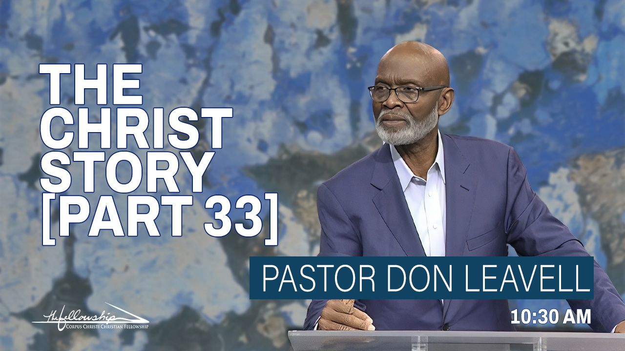 THE CHRIST STORY, PART 33  10:30 AM 8/3/25 - Audio episode artwork