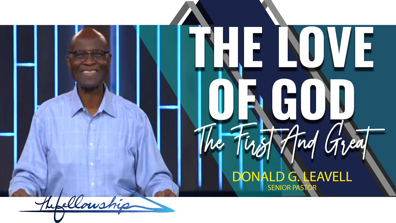 THE LOVE OF GOD (THE FIRST AND GREAT) 7:00 p.m. 8/19/20 - Video episode artwork