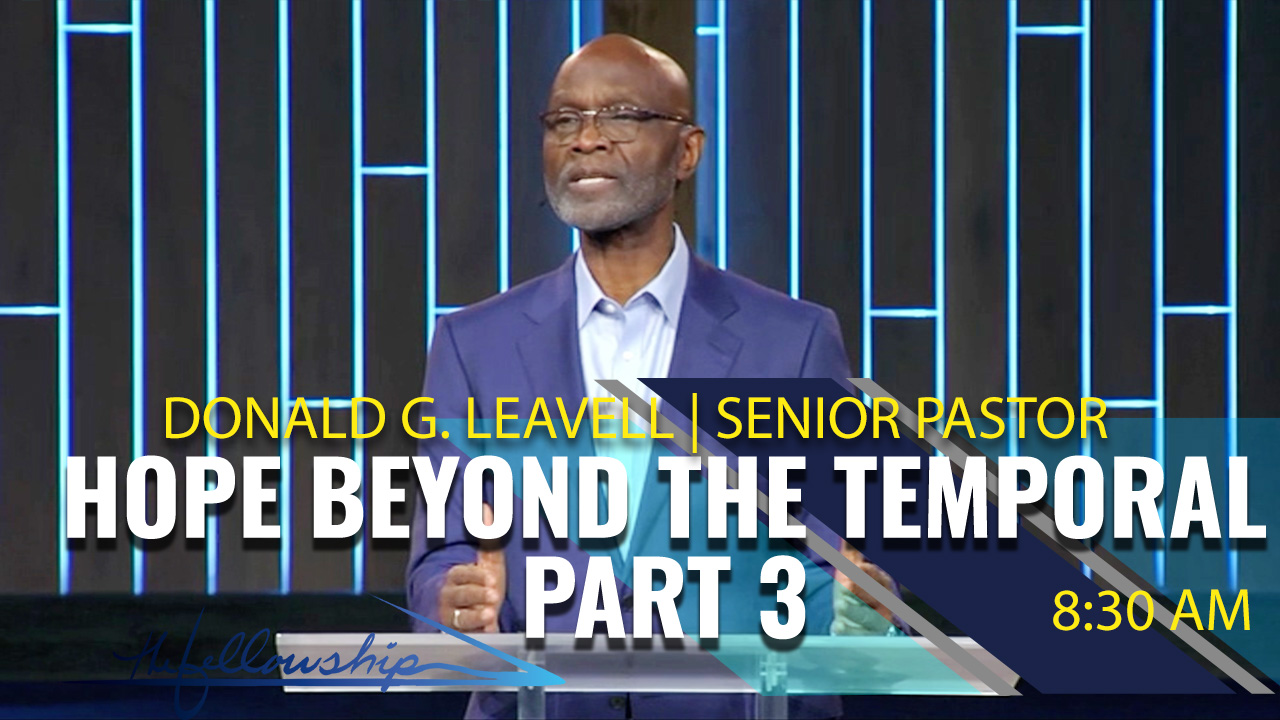 Hope Beyond The Temporal, Part 3 8:30 a.m. 2/13/22 - Video episode artwork