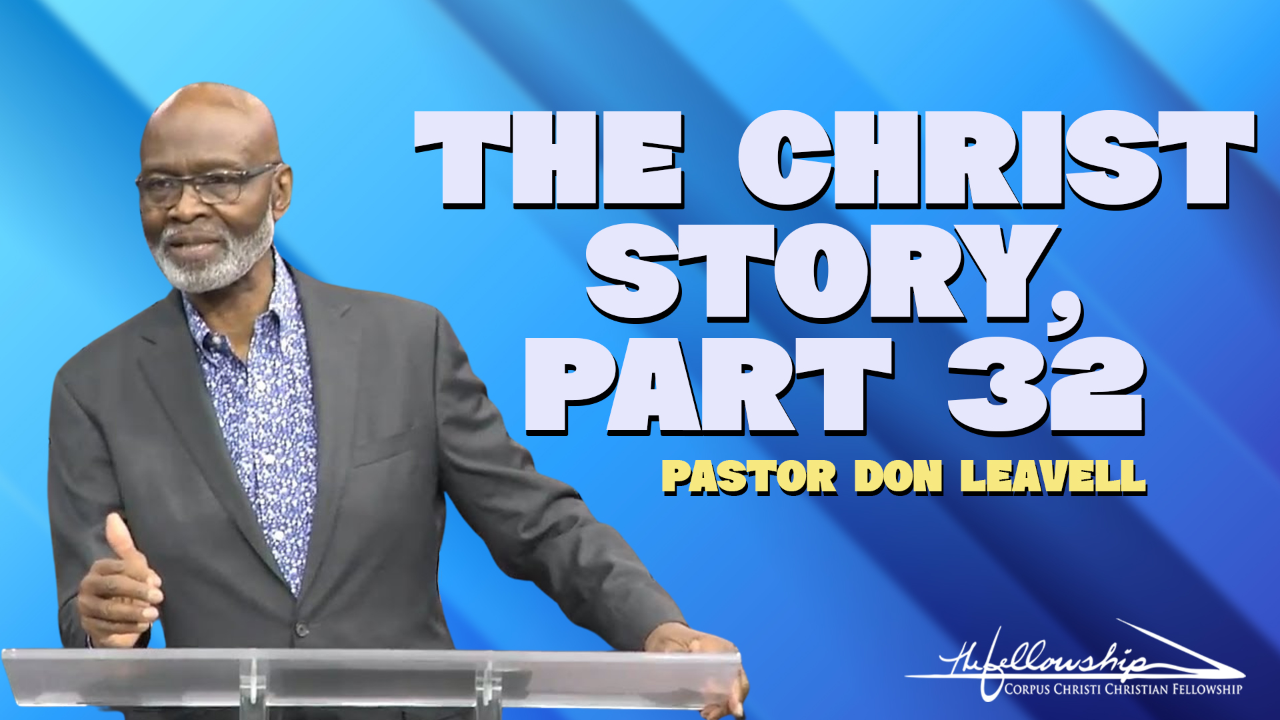 THE CHRIST STORY, PART 32  7:00 PM   7/30/25 - Audio episode artwork