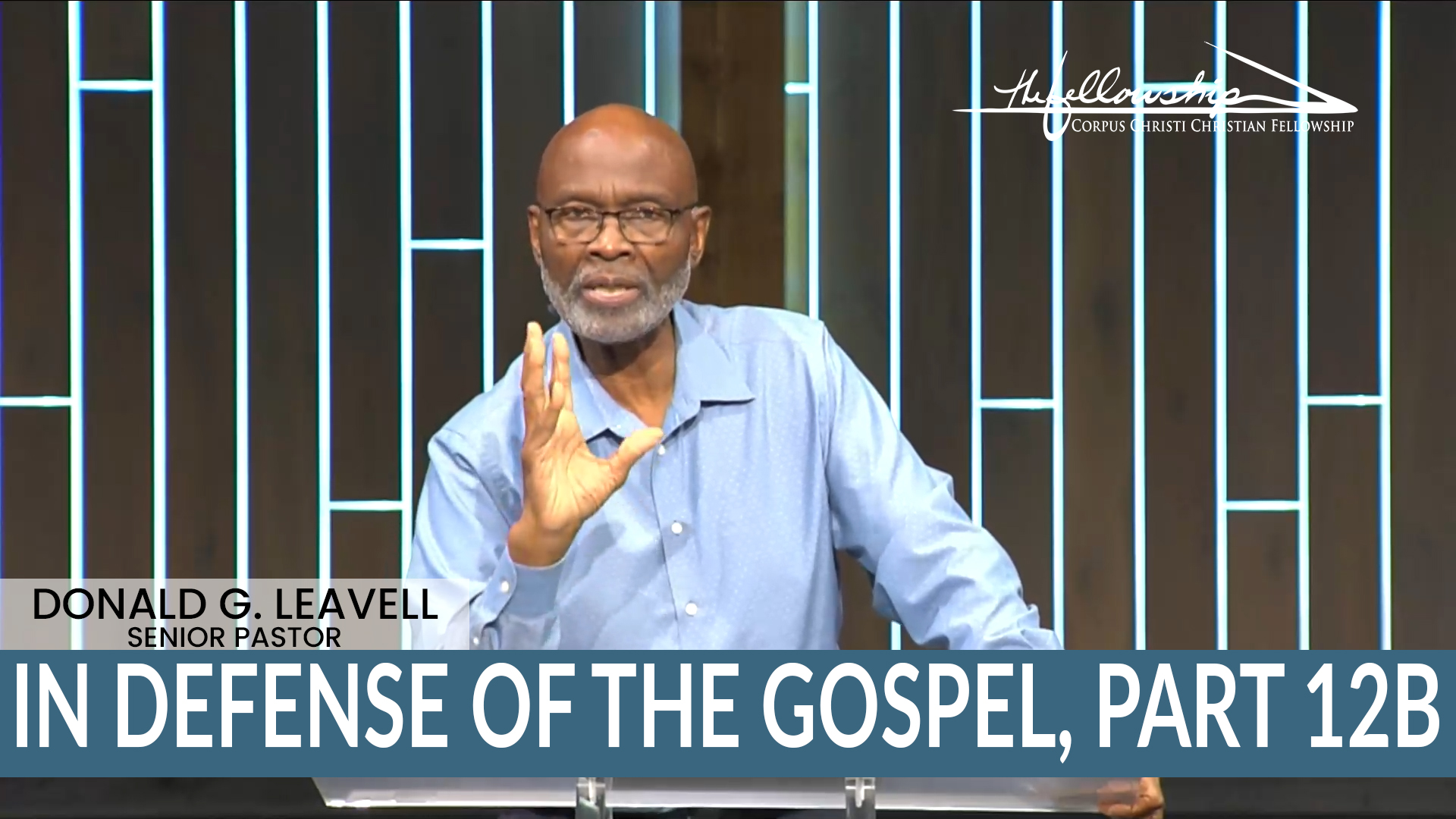 IN DEFENSE OF THE GOSPEL, PART 12B  7:00 PM  9/25/24 - Video episode artwork