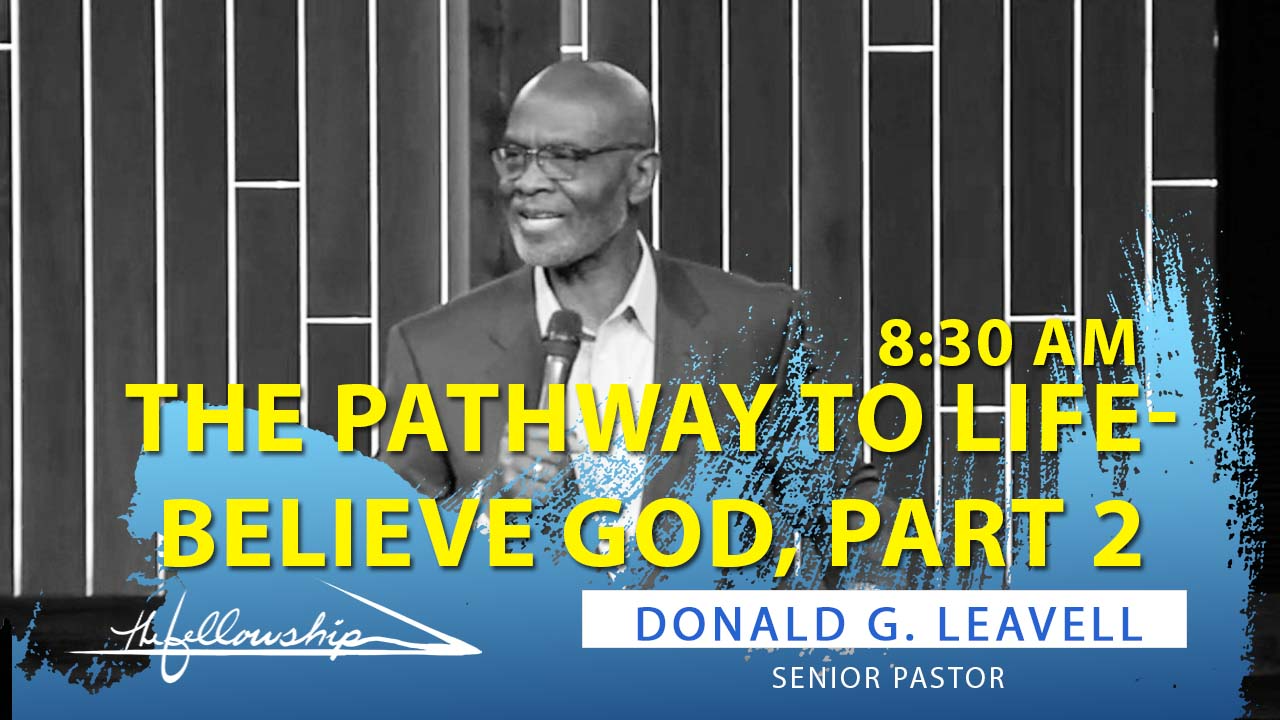 The Pathway To Life - Believe God, Part 2 8:30 a.m. 1/2/22 - Video episode artwork
