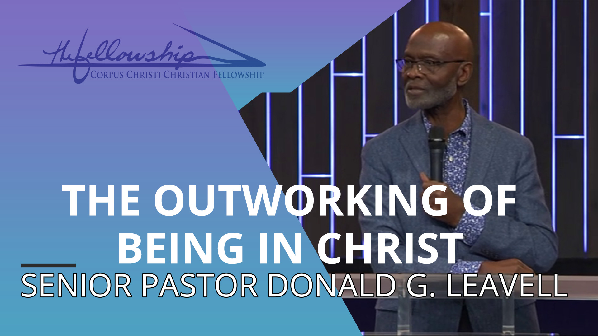 The Outworking Of Being In Christ  7:00 p.m. 12/28/22 - Video episode artwork