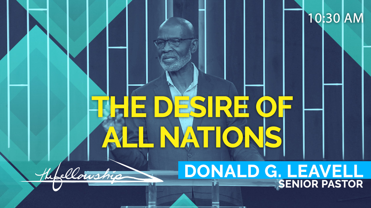The Desire Of All Nations 10:30 a.m. 10/30/22 - Video episode artwork
