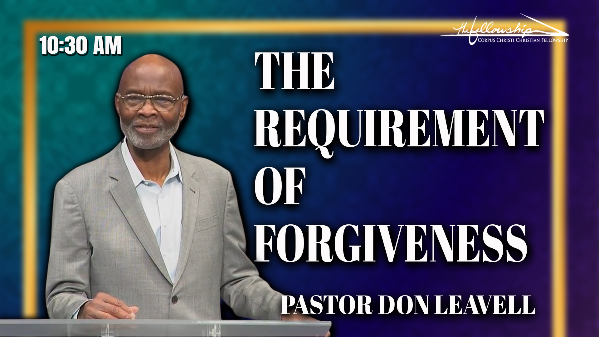 THE REQUIREMENT OF FORGIVENESS 10:30 AM 11/30/25 - Audio episode artwork
