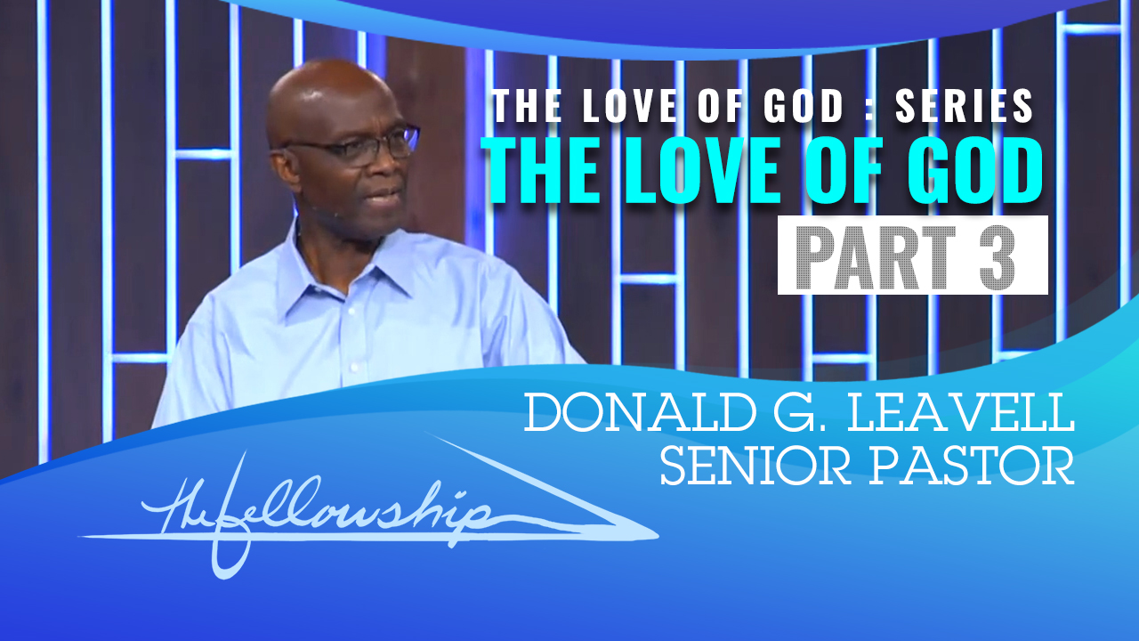 The Love Of God, Part 3  7:00 p.m.  8/26/20 - Video episode artwork