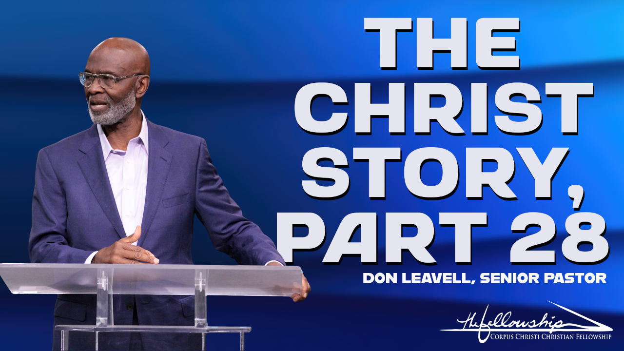 THE CHRIST STORY, PART 28  10:30 AM  7/6/25  - Video episode artwork
