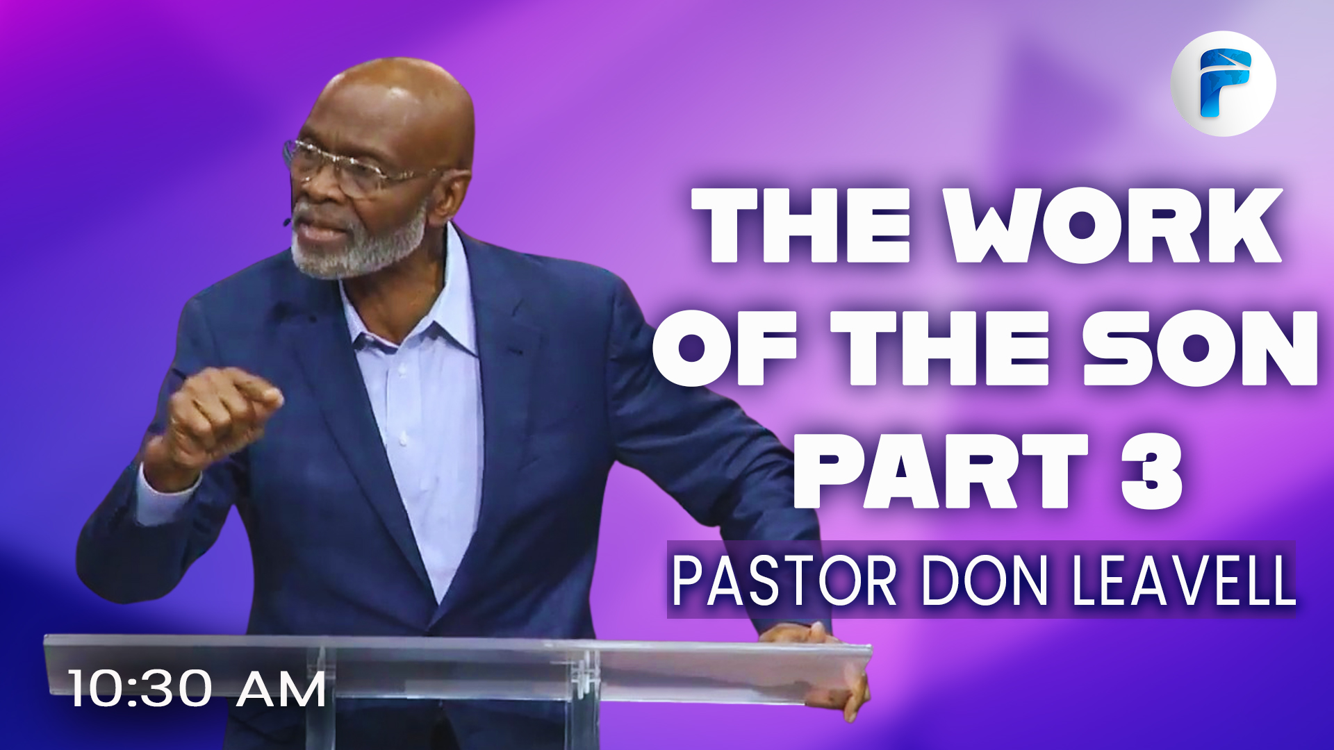 THE WORK OF THE SON, PART 3 10:30 AM 5/31/26 - Audio episode artwork