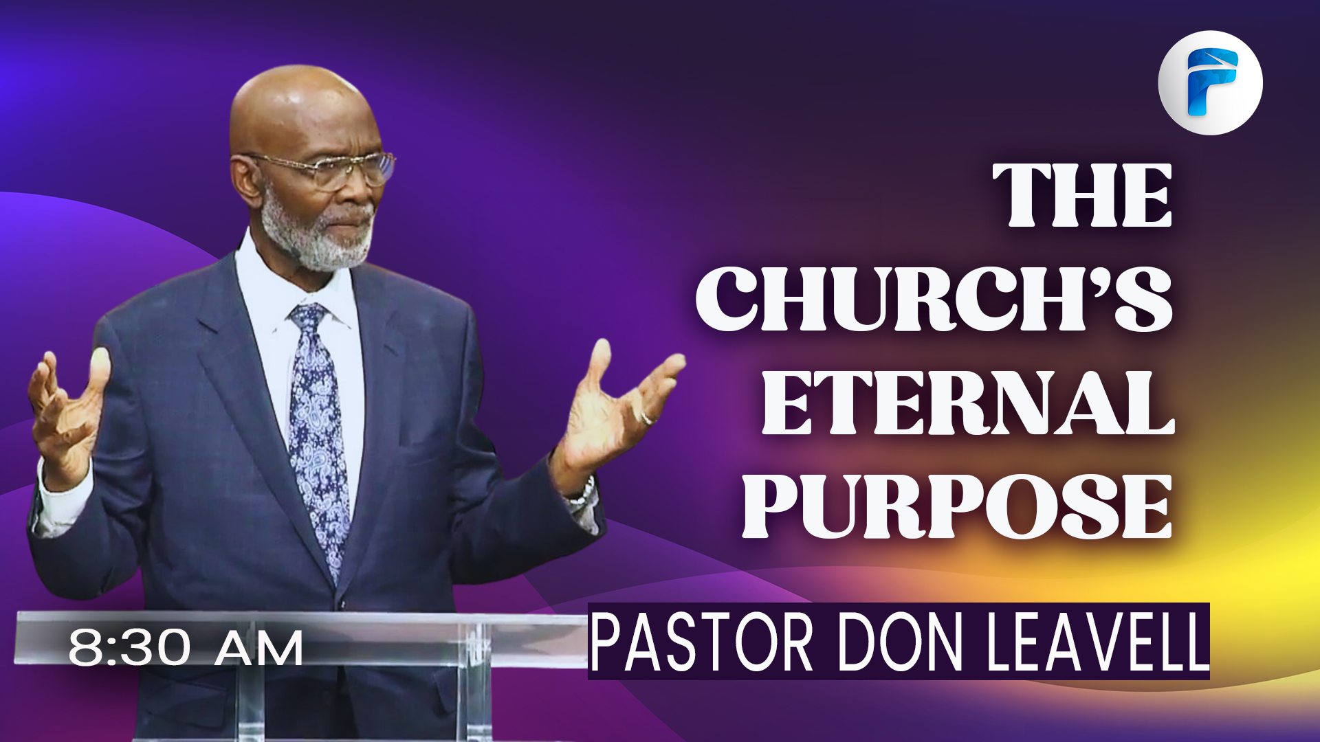 THE CHURCH’S ETERNAL PURPOSE   8:30 AM  5/3/26 - Audio episode artwork
