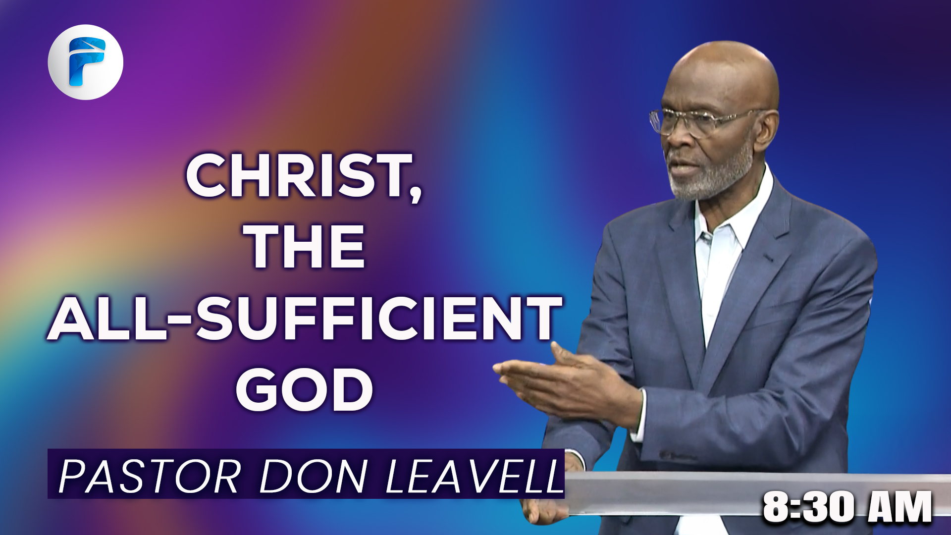 "CHRIST, THE ALL-SUFFICIENT GOD"   8:30 AM  4/19/26 - Video episode artwork