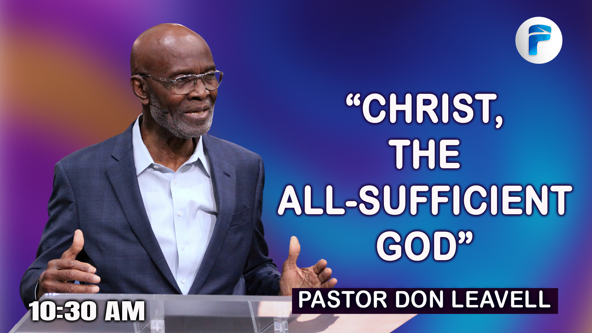"CHRIST, THE ALL-SUFFICIENT GOD"   10:30 AM  4/19/26 - Video episode artwork