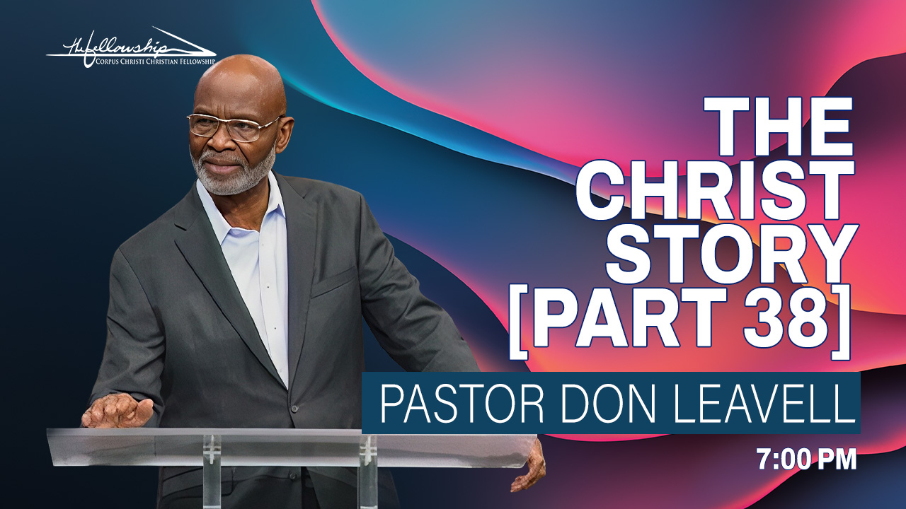 THE CHRIST STORY, PART 38 7:00 PM 9/3/25 - Video episode artwork