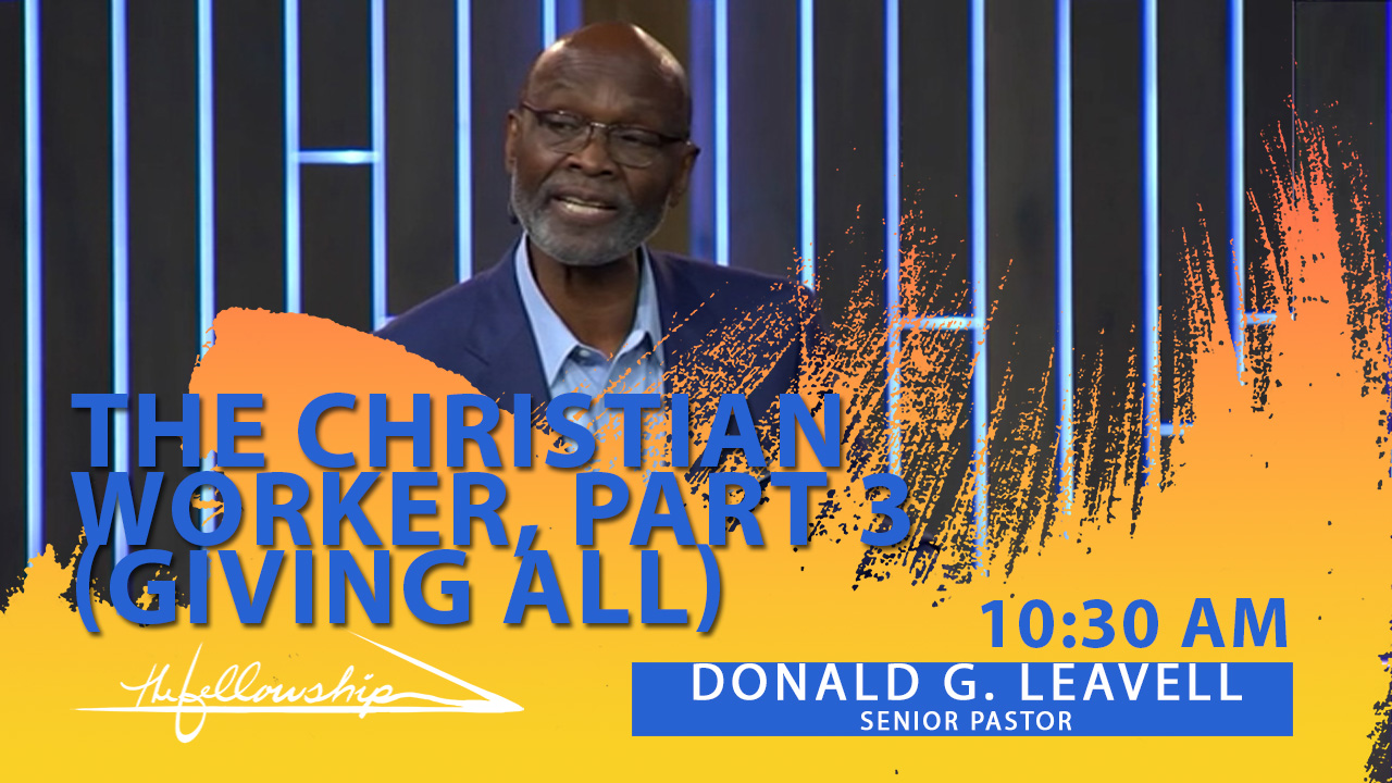 The Christian Worker, Part 3 - Giving All 10:30 a.m. 4/3/22 - Video episode artwork