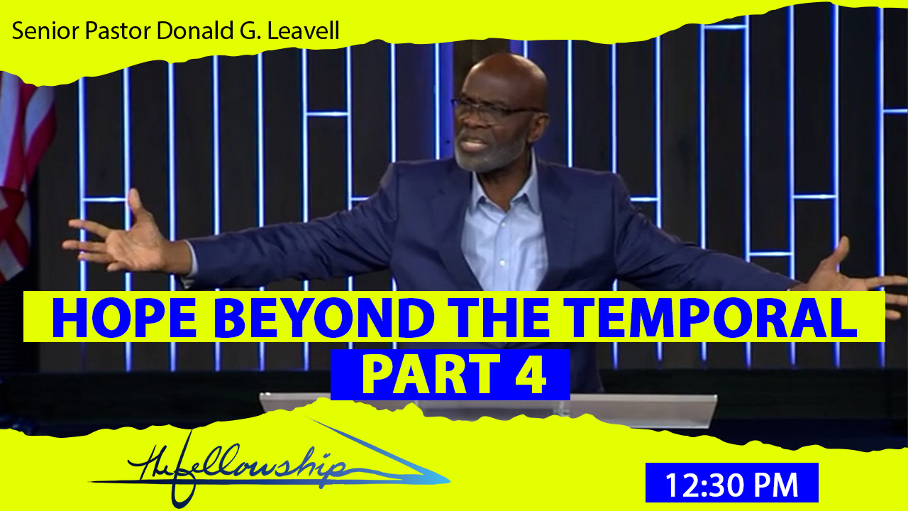 Hope Beyond The Temporal, Part 4 (Do Not Love the World) 12:30 p.m. 3/20/22 - Video episode artwork