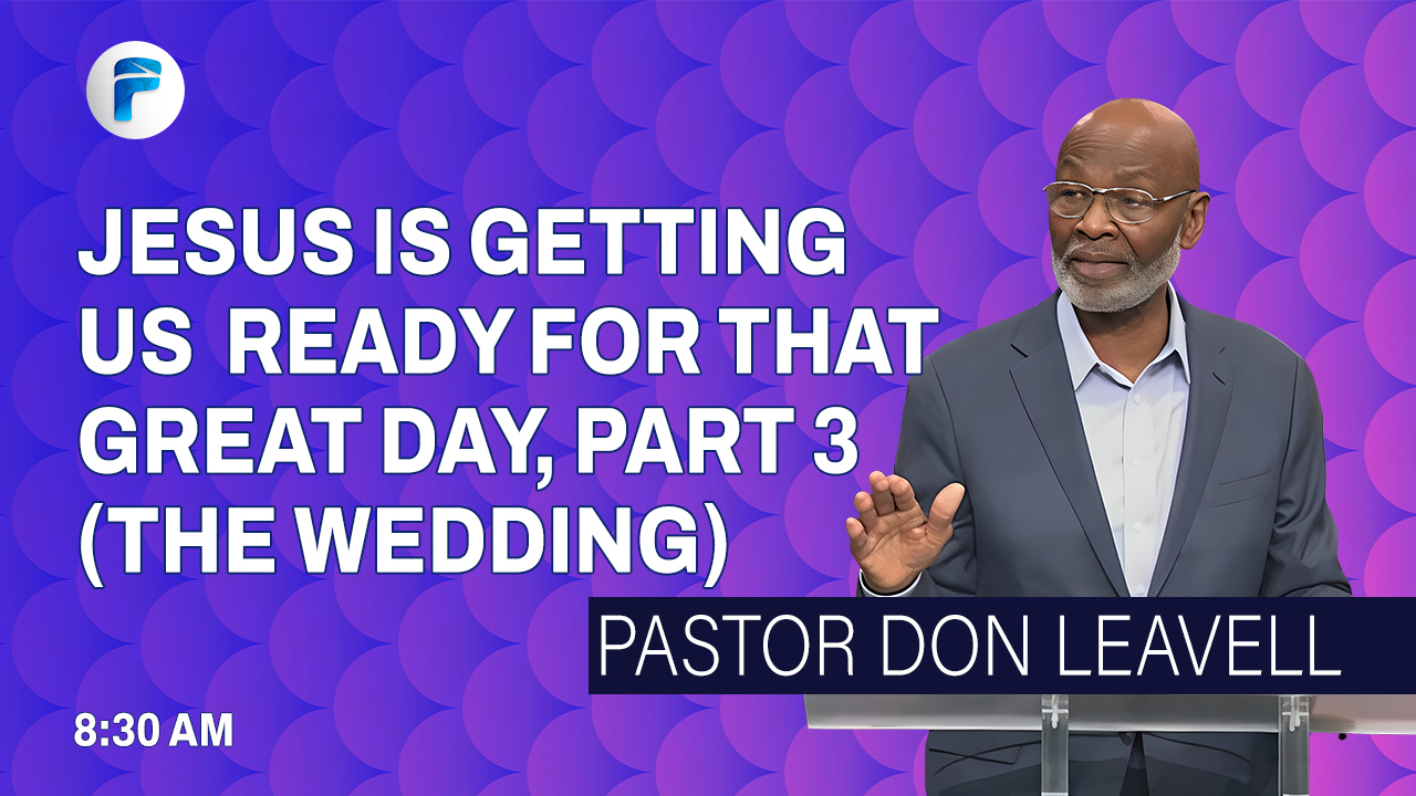 JESUS IS GETTING US READY FOR THAT GREAT DAY, Part 3 (THE WEDDING)  8:30 AM  2/1/26 - Video episode artwork