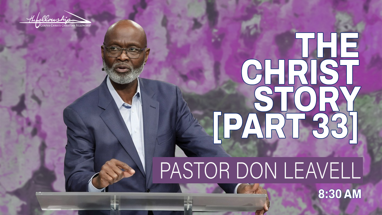 THE CHRIST STORY, PART 33   8:30 AM  8/3/25 - Video episode artwork