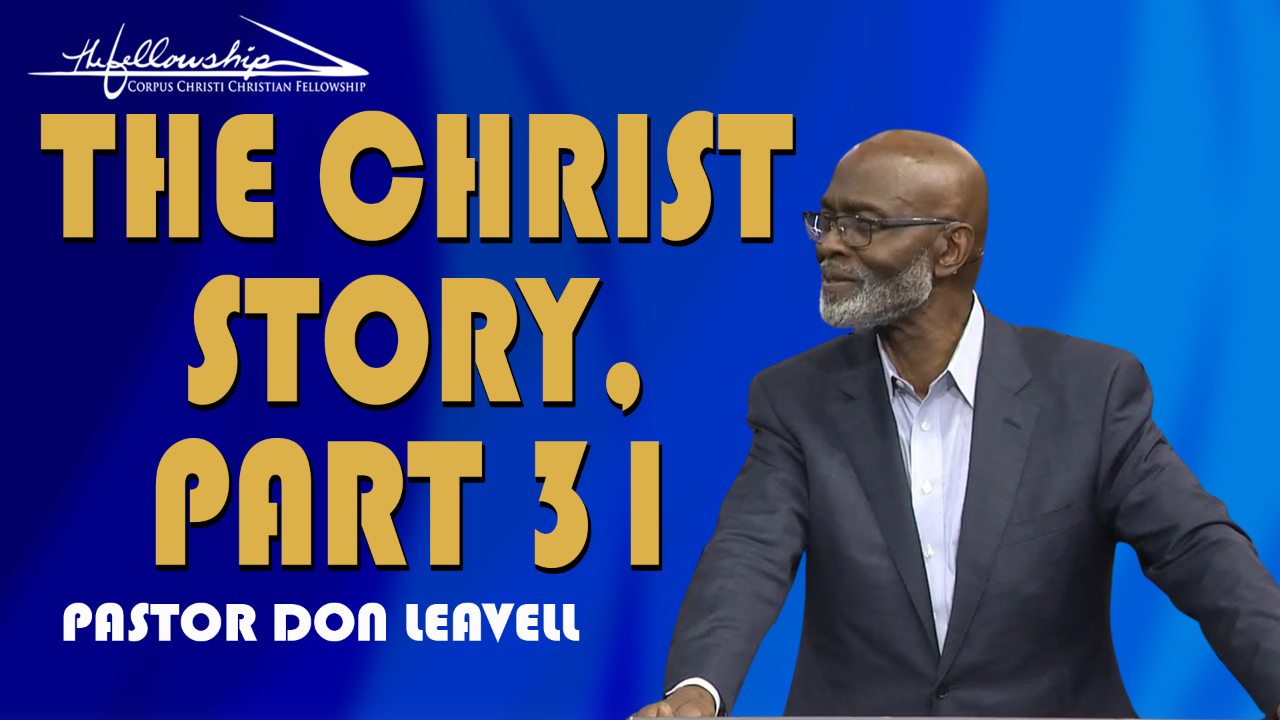THE CHRIST STORY, PART 31  10:30 AM 7/27/25 - Video episode artwork
