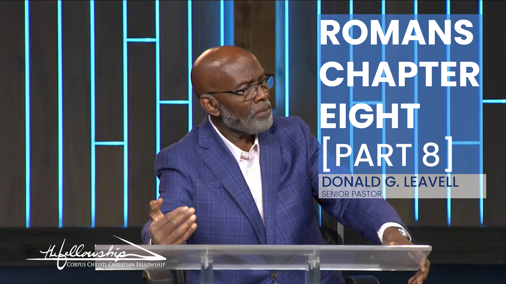 Romans Chapter Eight, Part 8 7:00 p.m. 7/5/23 - Video episode artwork