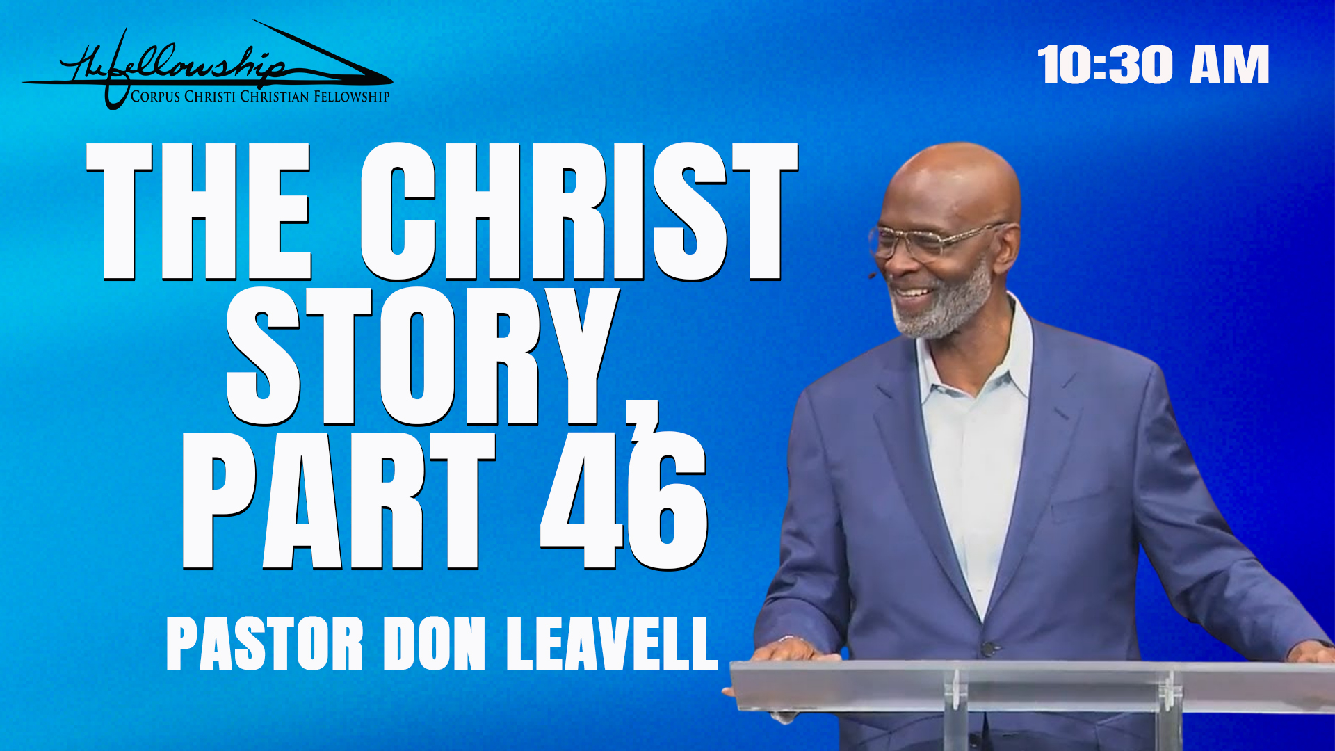 THE CHRIST STORY, PART 46 10/26/25 - Video episode artwork