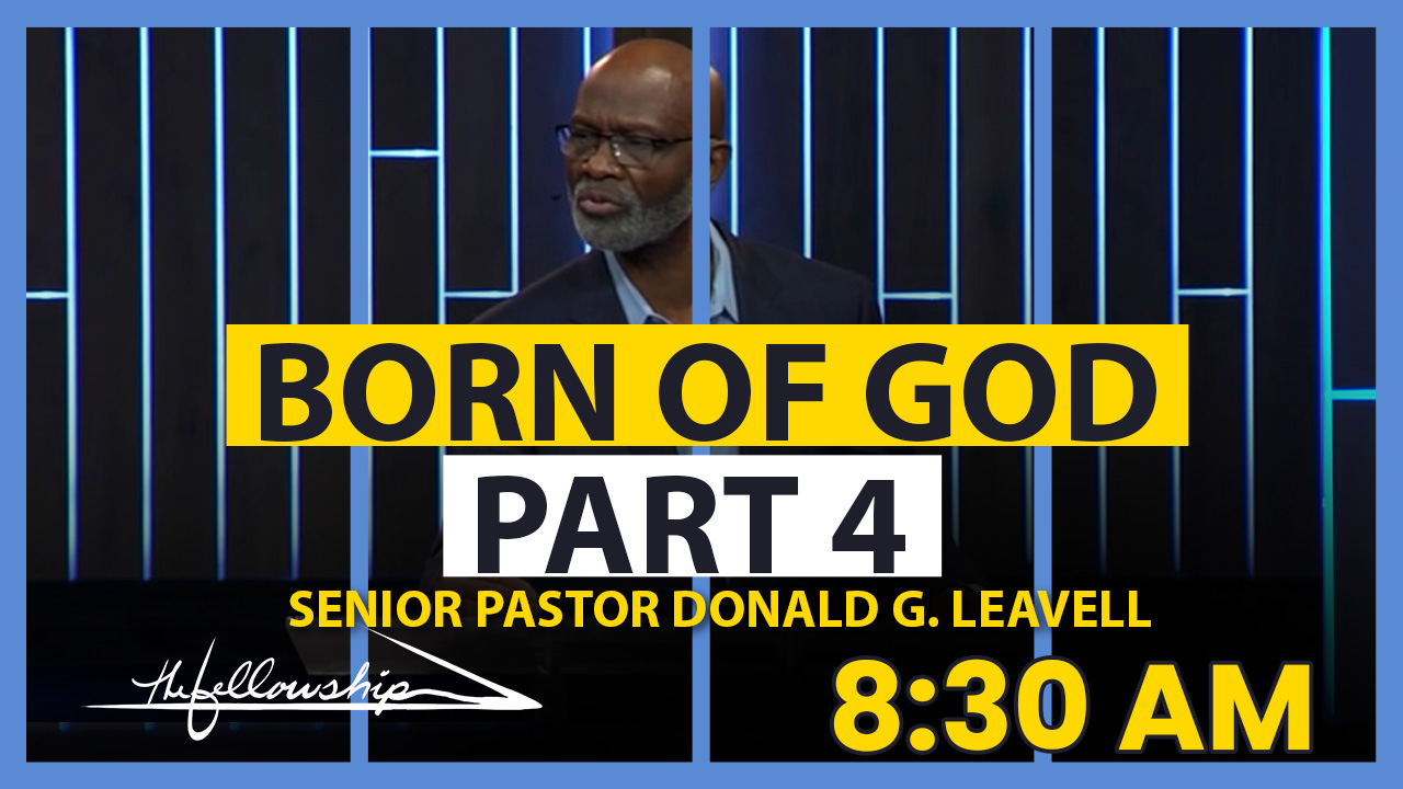 Born Of God, Part 4  8:30 a.m. 1/15/23 - Video episode artwork