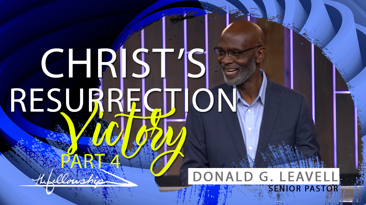 Christ's Resurrection Victory, Part 4  8:30 a.m.  5/30/21 - Video episode artwork