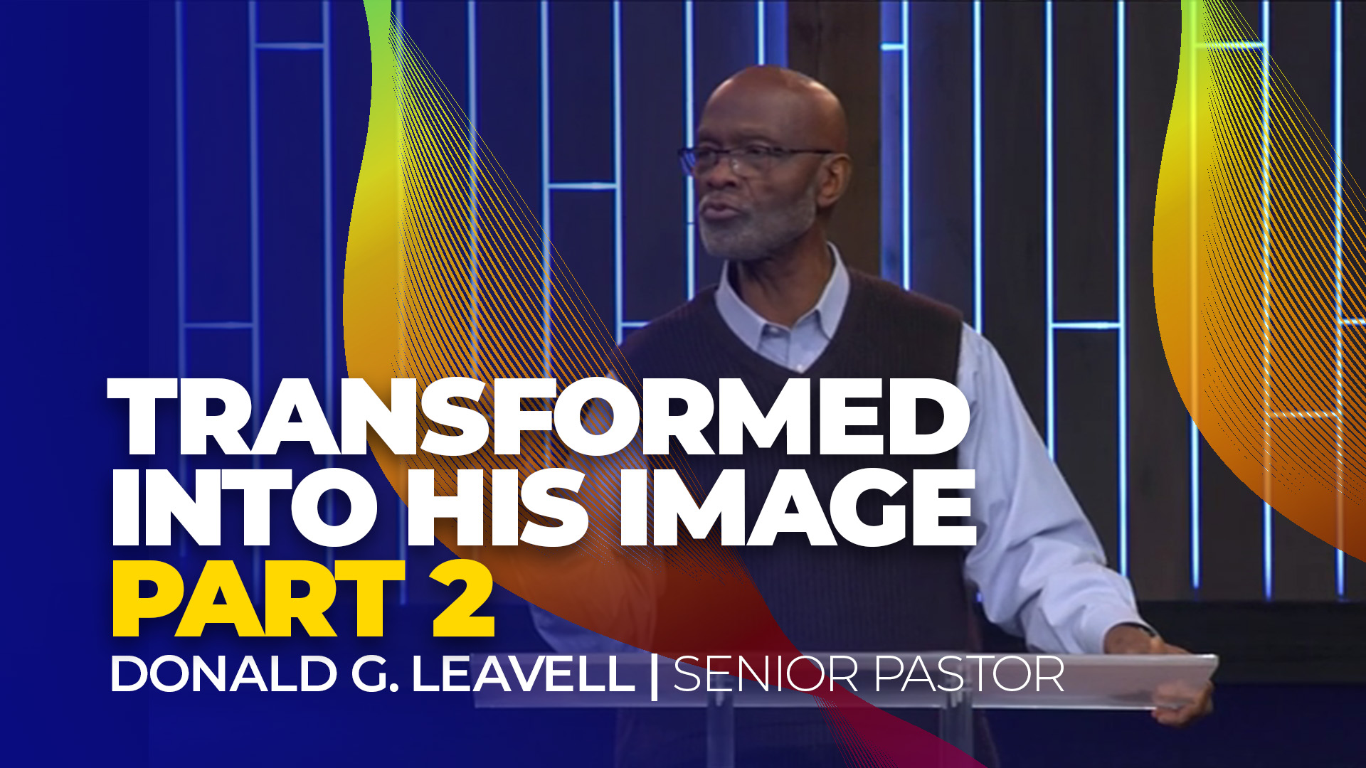Transformed Into His Image, Part 2 7:00 p.m. 11/30/22 - Video episode artwork