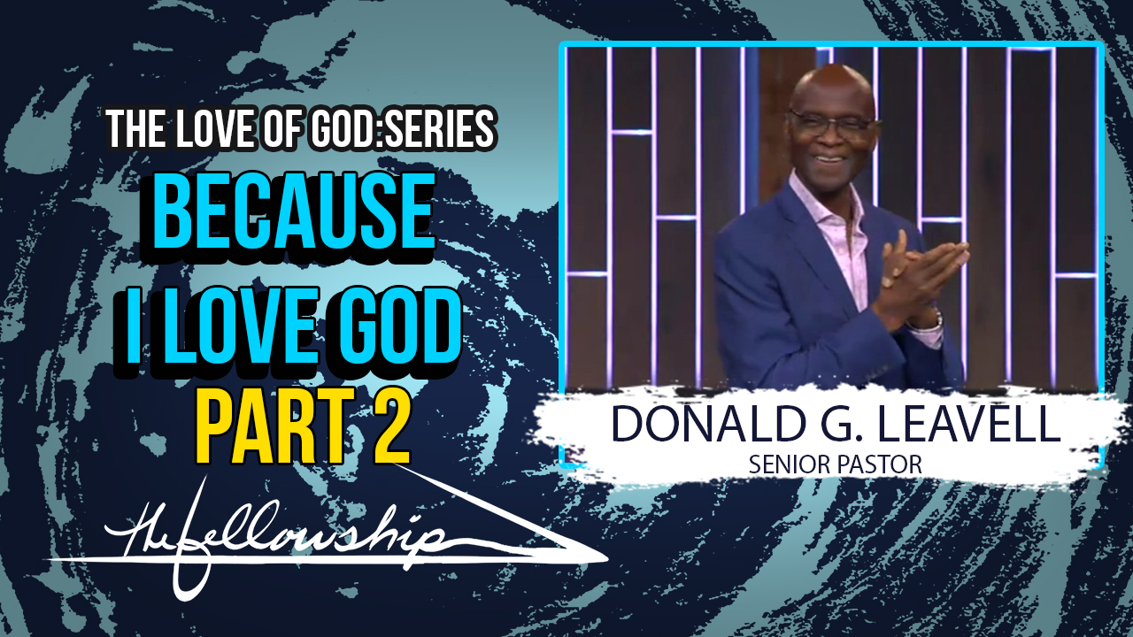 Because I Love God, Part 2 (Series - The Love Of God) 8:30 a.m. 9/20/20 - Video episode artwork