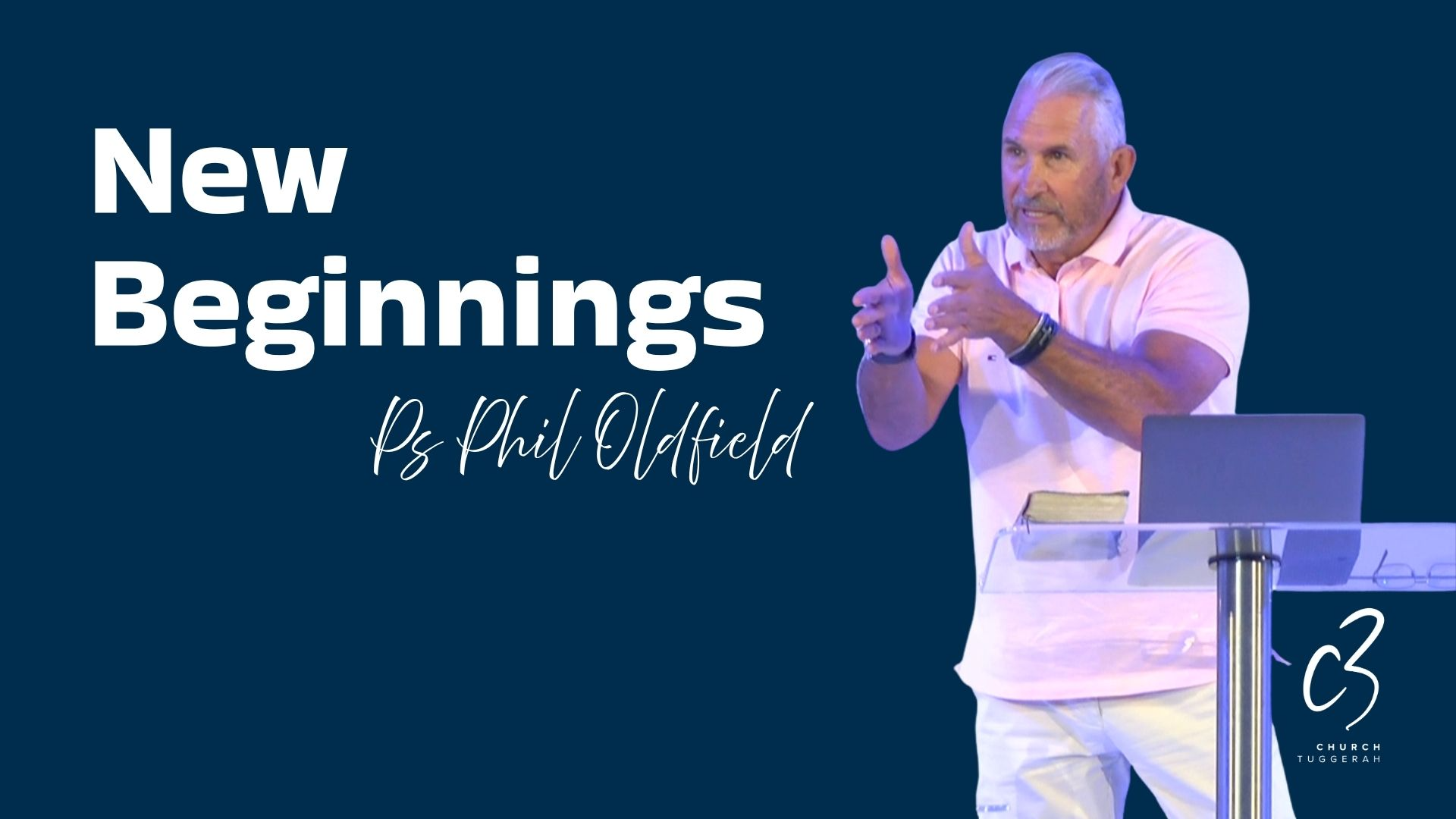 New Beginnings | Ps Phil Oldfield | C3 Church Tuggerah - Audio episode artwork