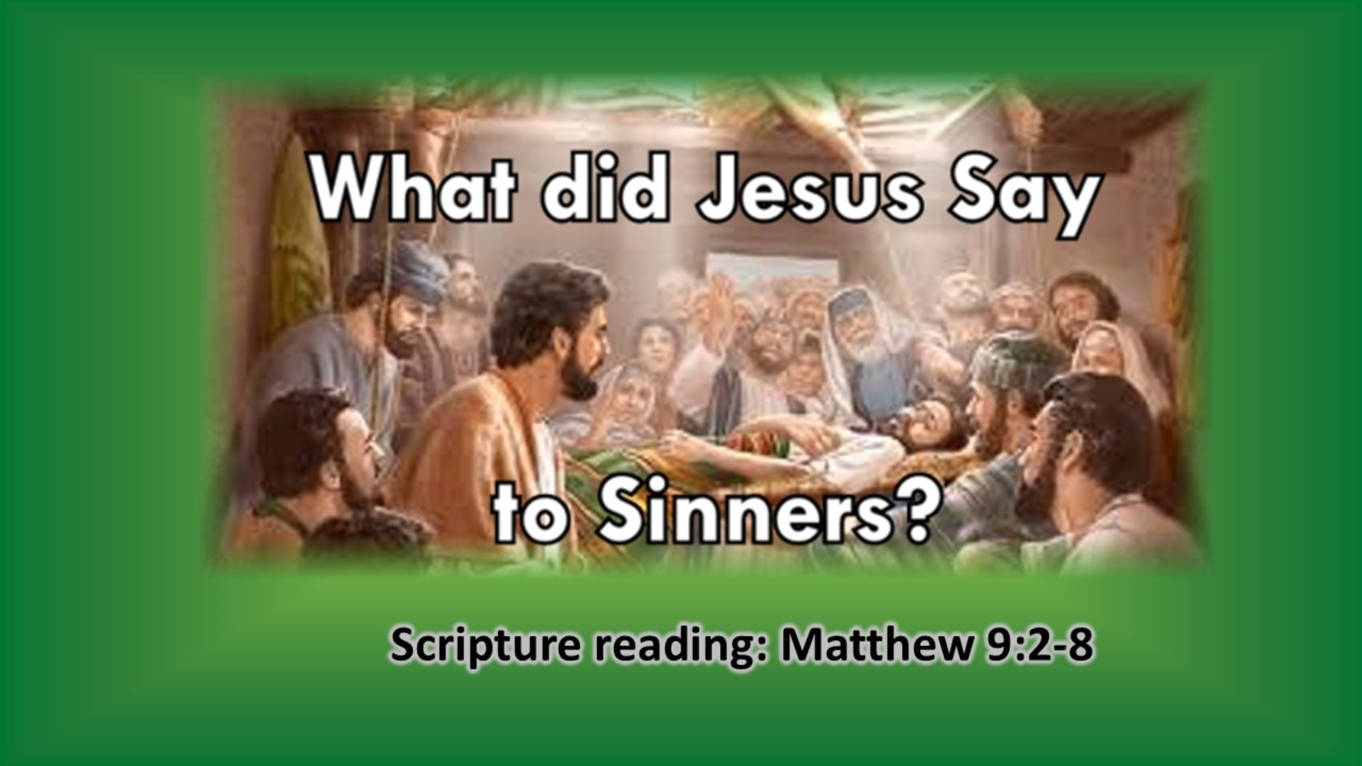 What Did Jesus Say to Sinners?