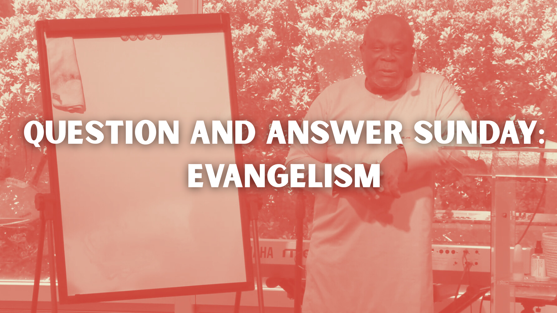 Question and Answer Sunday : Evangelism - Audio