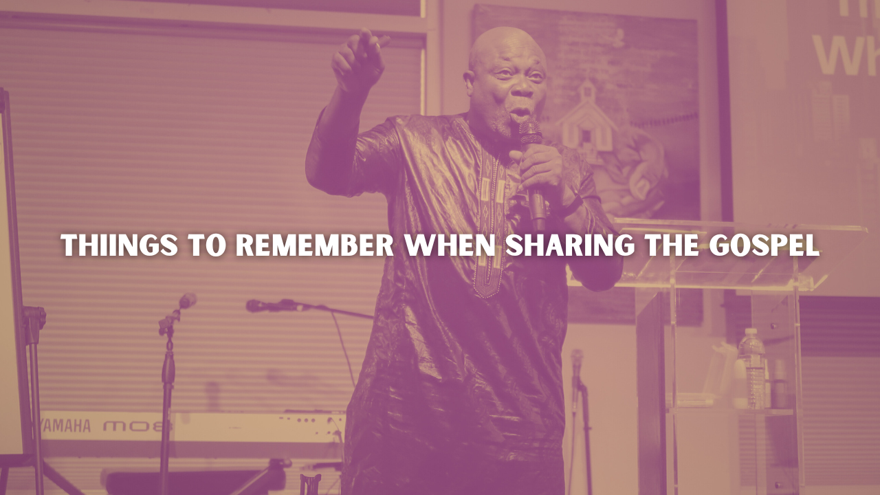 Things to remember when sharing the gospel - Audio