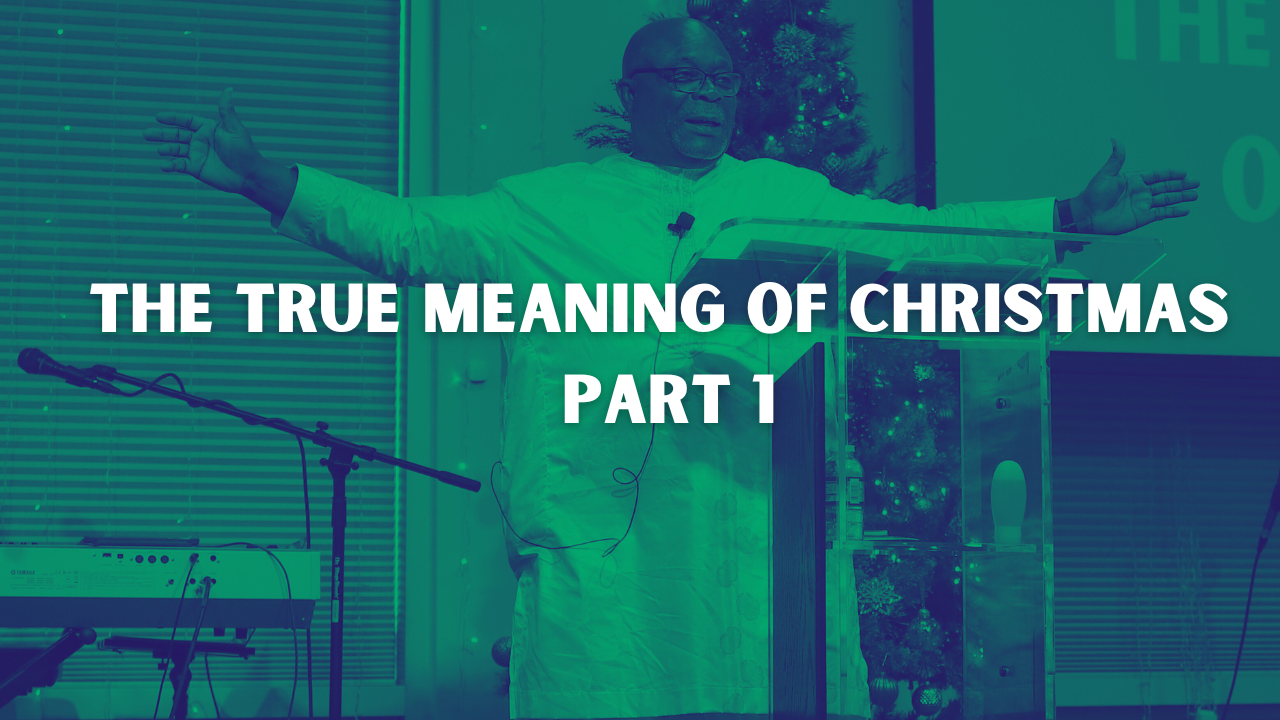 The True Meaning of Christmas ( part 1) - Audio