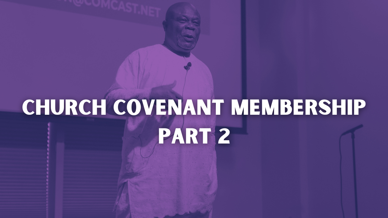Church Covenant Membership (Part 2)  - Audio