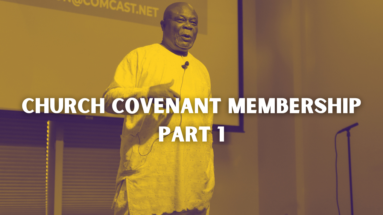 Church Covenant ( Part 1) - Audio