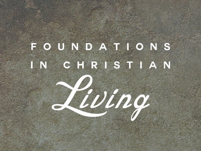 Foundations in Christian Living: Putting Christ First
