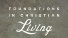 Foundations In Christian Living