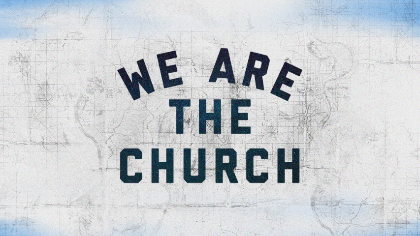 We Are the Church || The DNA of the Church || January 15, 2023